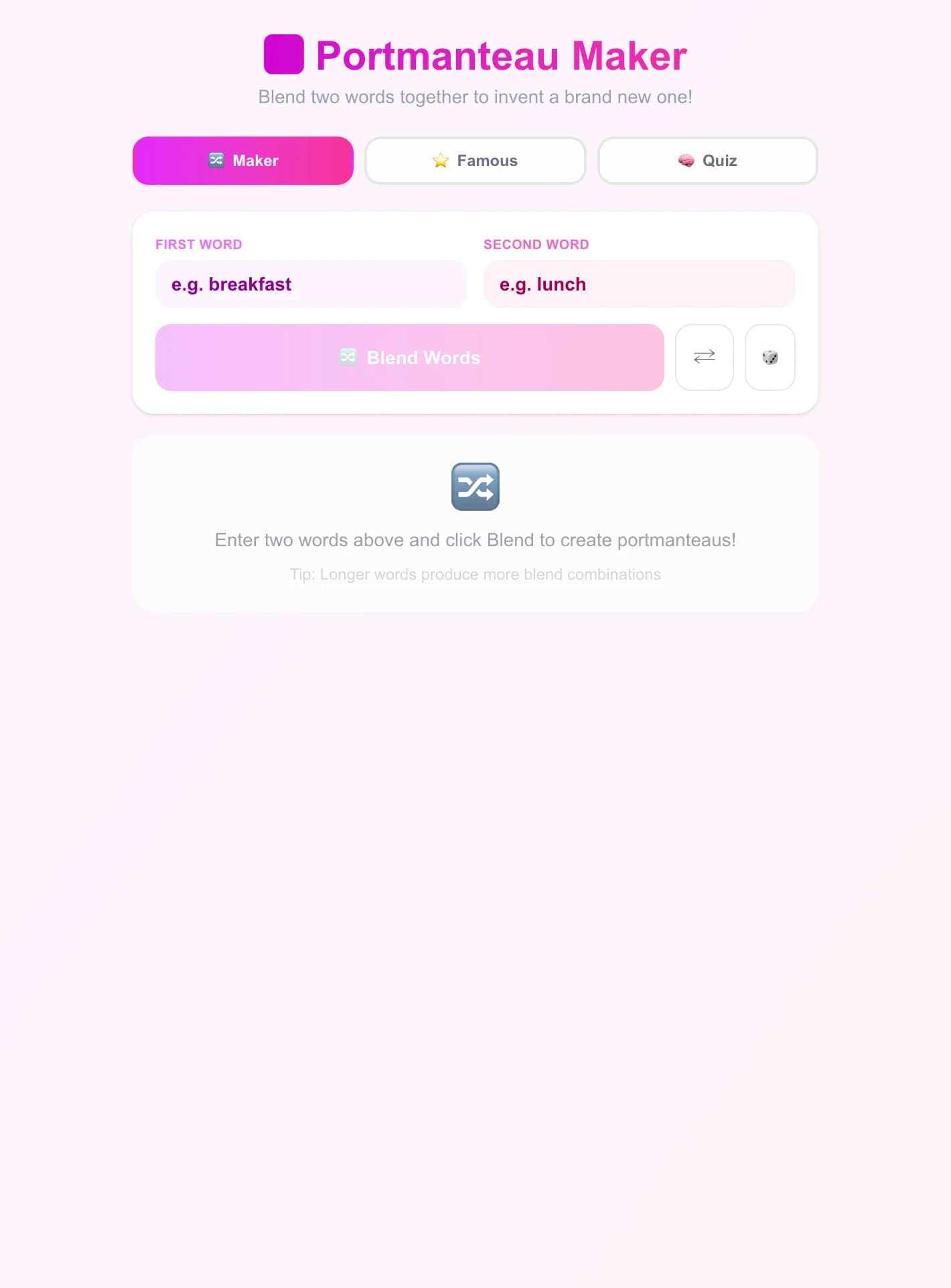 Portmanteau Maker – Blend Two Words Into One - Enter any two words and instantly generate creative portmanteau blends. Explore 